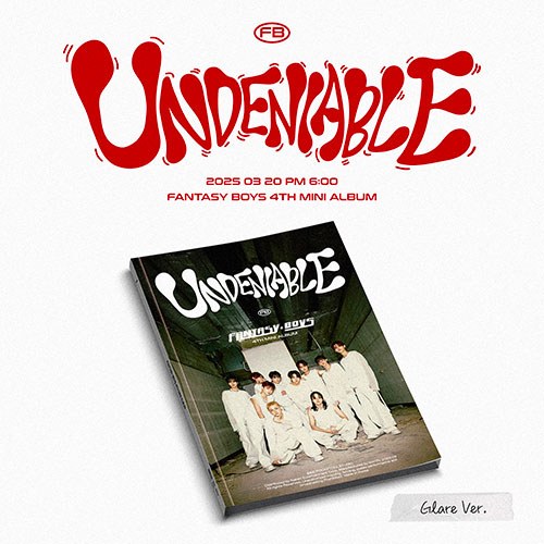 판타지보이즈 (FANTASY BOYS) - 미니4집 [UNDENIABLE] (Glare ver.)