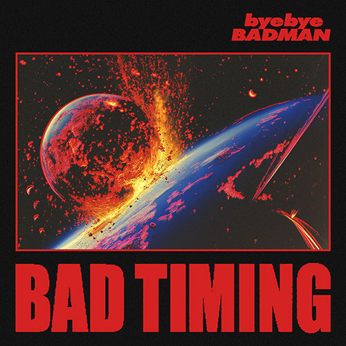 Bye Bye Badman (바이 바이 배드맨) - Bad Timing