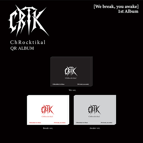 [세트/앨범3종] ChRocktikal (크록티칼) - 정규1집 [We break, you awake] (We ver. / Break ver. / Awake ver.) (QR ALBUM)