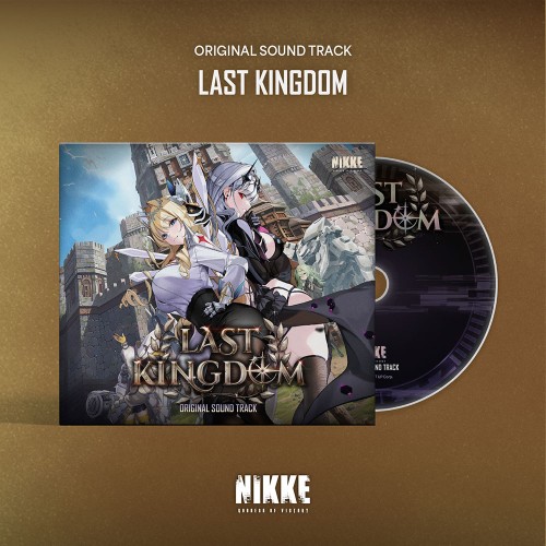 GODDESS OF VICTORY: NIKKE OST 'LAST KINGDOM'