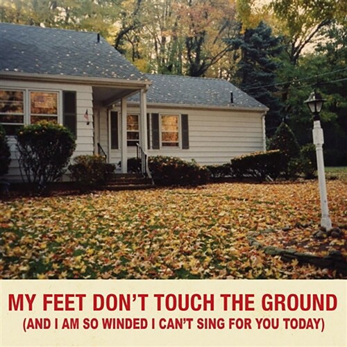 검정치마 - My Feet Dont Touch The Ground (And I'm So Winded I Can't Sing For You Today)