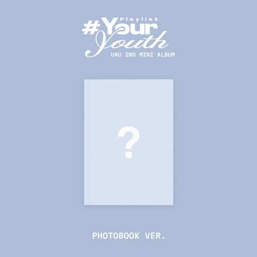 유아유(UAU) - 미니 앨범 2집 Playlist #Your Youth [PHOTOBOOK VER.]