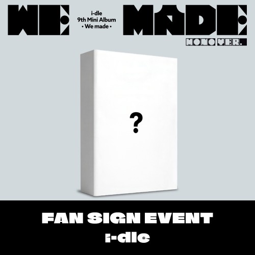 [7/26 대면 팬사인회] i-dle (아이들) - 미니9집 [We made] (Mono Ver.)