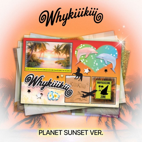 KiiiKiii (키키) - EP [WhyKiiiKiii] PLANET SUNSET VER. [한정반]